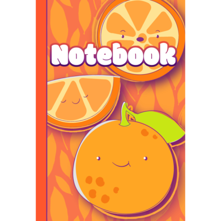 Orange Notebook: College Ruled Citrus Fruit Notebook With Oranges On It - Paperback - Front Cover - [© Copyrighted Material]